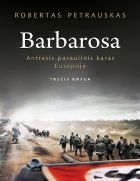 Barbarosa. Antrasis pasaulinis karas Europoje (3 knyga)