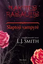 Slaptoji vampyrė (Ciklo „Nakties pasaulis“ 1 knyga)