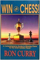 Win at Chess: A Comprehensive Guide to Winning Chess for the Intermediate Player