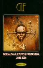 Geriausia Lietuvos fantastika 2003–2006