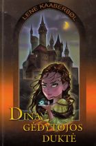 Dina, gėdytojos duktė (Saga apie Diną, 1 knyga)