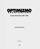 Optimizmo architektūra: Kauno fenomenas, 1918-1940