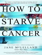 How to Starve Cancer ...without starving yourself