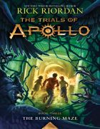 The Burning Maze (The Trials of Apollo #3)