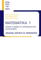 Matematika 1. Tiesinė algebra ir diferencialinis skaičiavimas. Uždavinių rinkinys su sprendimais