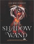 The Shadow Wand (The Black Witch Chronicles, 3)