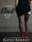 Your Dad Will Do (A Touch of Taboo #1)
