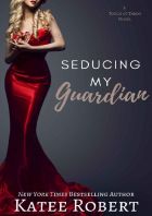 Seducing My Guardian (A Touch of Taboo #4)