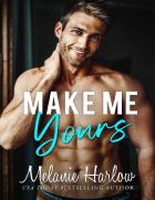 Make Me Yours (Bellamy Creek #2)