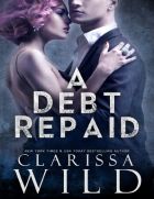 A Debt Repaid (The Debt Duet, #2)