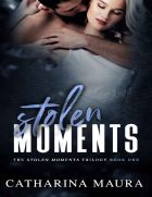 Stolen Moments (Stolen Moments #1)
