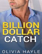 Billion Dollar Catch (Seattle Billionaires 3)