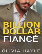 Billion Dollar Fiance (Seattle Billionaires #4)