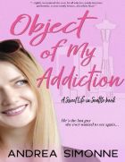 Object of My Addiction (Sweet Life in Seattle #4)