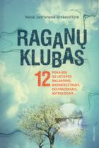 Raganų klubas: 12 pokalbių su Lietuvos raganomis, bioenergetikais, ekstrasensais, astrologais