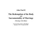 The Redemption of the Body and Sacramentality of Marriage