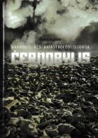 Černobylis: branduolinės katastrofos istorija